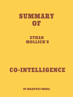 cover image of Summary of Ethan Mollick's Co-Intelligence